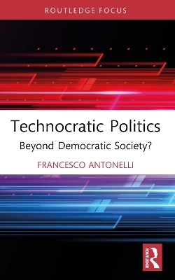 Technocratic Politics - Francesco Antonelli