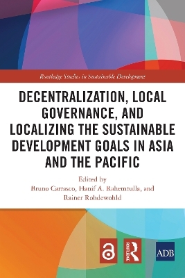 Decentralization, Local Governance, and Localizing the Sustainable Development Goals in Asia and the Pacific - 