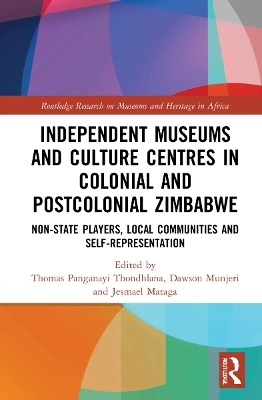 Independent Museums and Culture Centres in Colonial and Post-colonial Zimbabwe - 