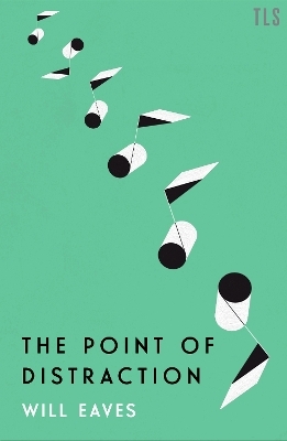 The Point of Distraction - Will Eaves