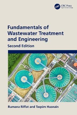 Fundamentals of Wastewater Treatment and Engineering - Rumana Riffat, Taqsim Husnain