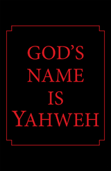 God's Name Is Yahweh -  TL Blaylock