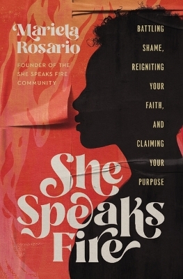 She Speaks Fire - Mariela Rosario