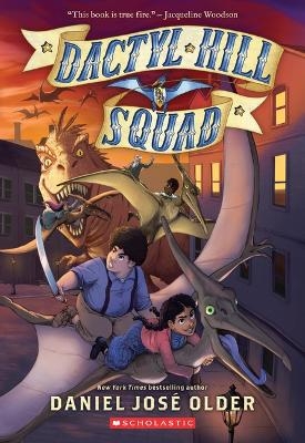 Dactyl Hill Squad (Dactyl Hill Squad #1) - Daniel Jos� Older