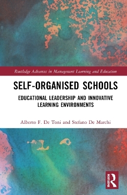 Self-Organised Schools - Alberto F. De Toni, Stefano De Marchi