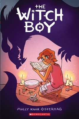The Witch Boy: A Graphic Novel (the Witch Boy Trilogy #1) - Molly Knox Ostertag