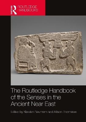 The Routledge Handbook of the Senses in the Ancient Near East - 