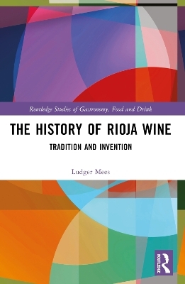The History of Rioja Wine - Ludger Mees