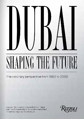 Dubai: Shaping the Future - Mohammad Saeed Al Shehhi, Ahmed and Rashid bin Shabib