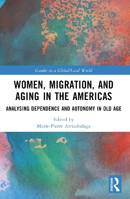 Women, Migration, and Aging in the Americas - 