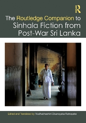 The Routledge Companion to Sinhala Fiction from Post-War Sri Lanka - 