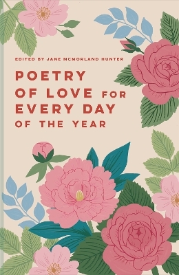 Poetry of Love for Every Day of the Year - 