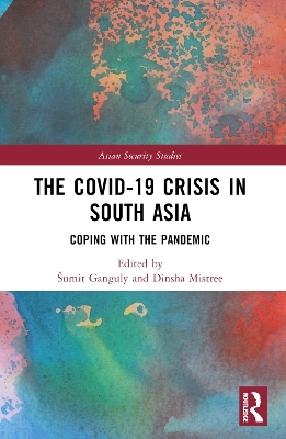 The Covid-19 Crisis in South Asia - 