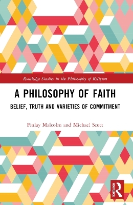 A Philosophy of Faith - Finlay Malcolm, Michael Scott