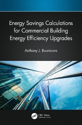 Energy Savings Calculations for Commercial Building Energy Efficiency Upgrades - Anthony J. Buonicore
