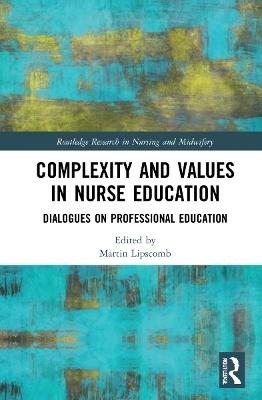 Complexity and Values in Nurse Education - 