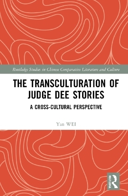 The Transculturation of Judge Dee Stories - Yan Wei