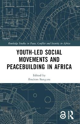 Youth-Led Social Movements and Peacebuilding in Africa - 