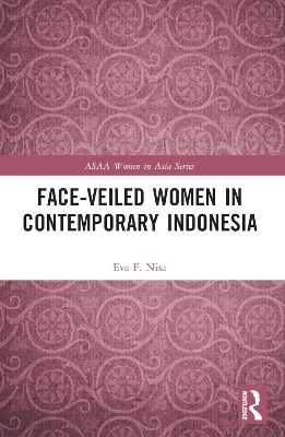 Face-veiled Women in Contemporary Indonesia - Eva F. Nisa