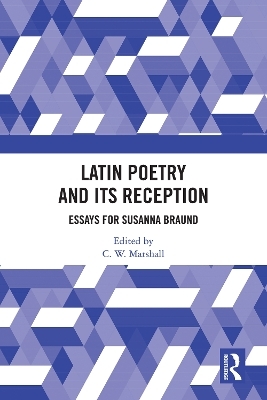 Latin Poetry and Its Reception - 