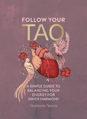 Follow Your Tao - Stephanie Nosco