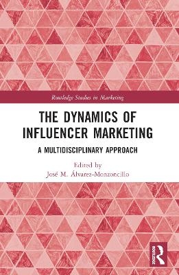 The Dynamics of Influencer Marketing - 
