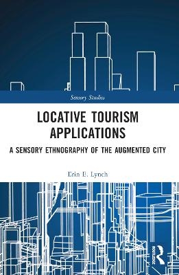 Locative Tourism Applications - Erin E. Lynch
