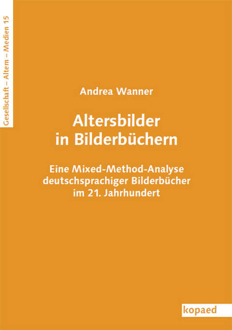 Altersbilder in Bilderbüchern - Andrea Wanner