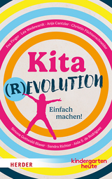 Kita(r)evolution - Fea Finger, Lea Wedewardt, Anja Cantzler, Christin Füchtenschneider, Simone Gottwald-Blaser, Sandra Richter, Aida S. de Rodriguez