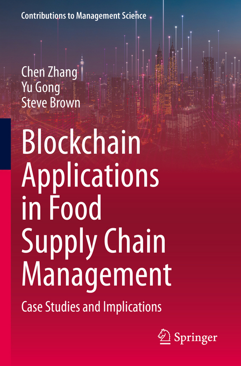 Blockchain Applications in Food Supply Chain Management - Chen Zhang, Yu Gong, Steve Brown