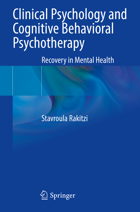 Clinical Psychology and Cognitive Behavioral Psychotherapy - Stavroula Rakitzi