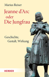 Jeanne d'Arc oder Die Jungfrau - Marius Reiser