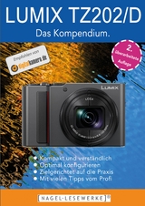 LUMIX TZ202/D - Das Kompendium. - Michael Nagel