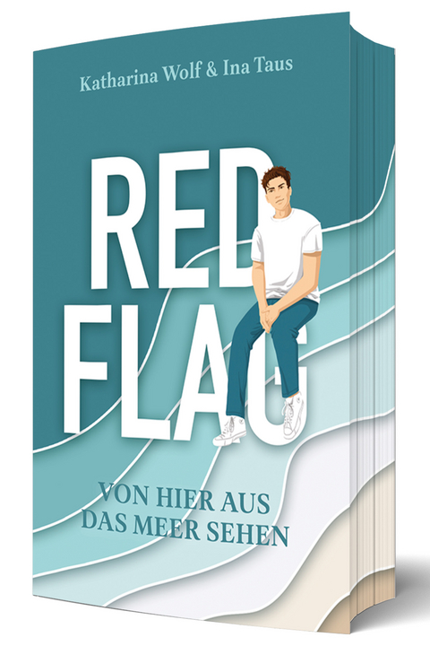 Red Flag - Von hier aus das Meer sehen - Ina Taus, Katharina Wolf