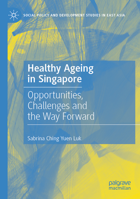 Healthy Ageing in Singapore - Sabrina Ching Yuen Luk