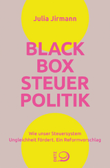 Blackbox Steuerpolitik - Julia Jirmann