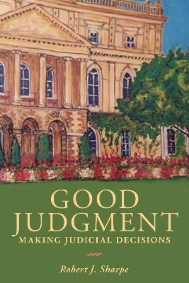 Good Judgment - Robert J. Sharpe
