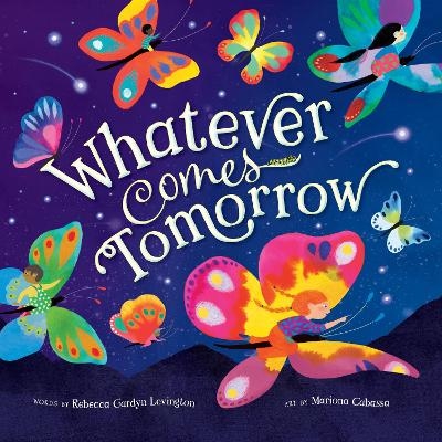 Whatever Comes Tomorrow - Rebecca Gardyn Levington