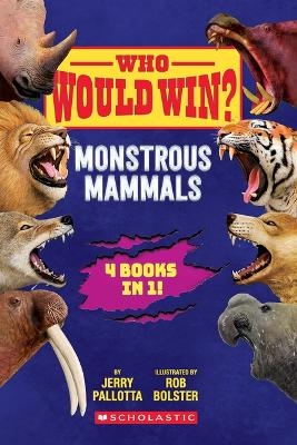 Who Would Win?: Monstrous Mammals - Jerry Pallotta