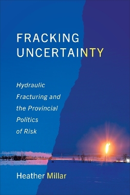 Fracking Uncertainty - Heather Millar