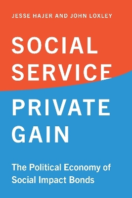 Social Service, Private Gain - Jesse Hajer, John Loxley