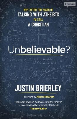 Unbelievable? - Justin Brierley