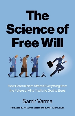 Science of Free Will, The - Samir Varma