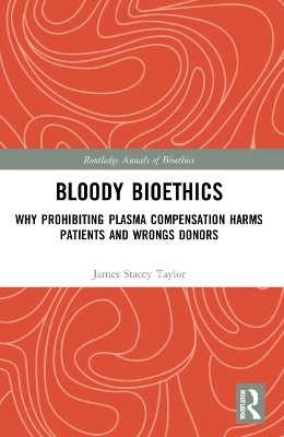 Bloody Bioethics - James Stacey Taylor