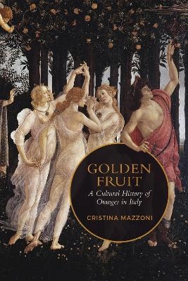 Golden Fruit - Christina Mazzoni