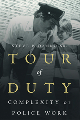 Tour of Duty -  Steve P. Danko Sr.