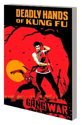 Deadly Hands of Kung Fu: Gang War - Greg Pak