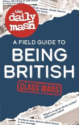 The Daily Mash: Class Wars - The Daily Mash