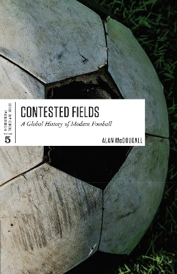 Contested Fields - Alan McDougall