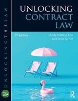 Unlocking Contract Law - Kok, Andy Vi-Ming; Turner, Chris